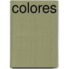 Colores by Violeta Monreal