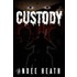 Custody