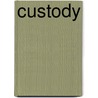 Custody by Claudia B. Manley