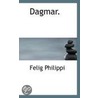Dagmar. door Felig Philippi