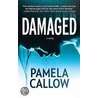 Damaged by Pamela Callow