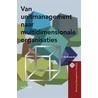 Van unitmanagement naar de multidimensionale organisatie by H. Strikwerda