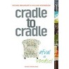 Cradle to Cradle: afval = voedsel door W. MacDonough
