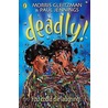 Deadly! by Paul Jennnings