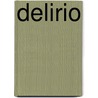 Delirio door Laura Restrepo