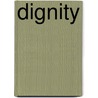 Dignity by John P. Porec