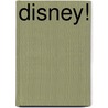 Disney! by Hal Leonard Publishing Corporation
