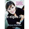 Je eigen PR by Mirjam Wiersma