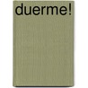 Duerme! door Annelies Verbeke