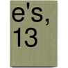E's, 13 door Satol Yuiga