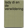 Lady Di en de verwildering by Hans Dekkers
