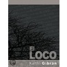 El Loco door Kahlil Gibean