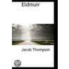 Eldmuir by Jacob Thompson Jr