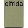 Elfrida by Klara Fall