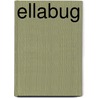 Ellabug door Gregory Turner-Rahman