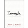 Enough. by John C. Bogle