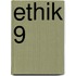 Ethik 9