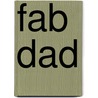 Fab Dad door Paul Kerton