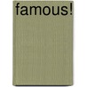 Famous! door Karen Tayleur