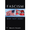 Fascism door Brian E. Fogarty