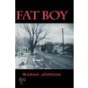 Fat Boy door Sarah Jordan