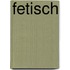 Fetisch
