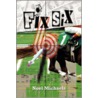 Fix Six by Noel Michaels