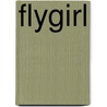 Flygirl door Sherri L. Smith