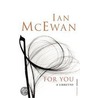 For You door Ian McEwan