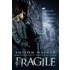 Fragile