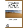 Freedom door Alice Groff