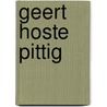 Geert Hoste Pittig door G. Hoste