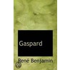 Gaspard door Rene Benjamin
