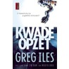 Kwade opzet