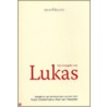 Het evangelie van Lukas door Huub Oosterhuis Alex van Heusden