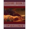 Godfire by Tim Waggoner