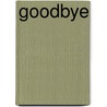 Goodbye by Dee Phillips