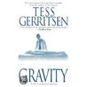 Gravity door Tess Gerritsen