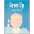 Grow Up