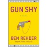 Gun Shy by Ben Rehder