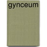 Gynceum door F. G. W. Feuerlein