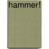 Hammer!