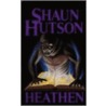 Heathen door Shaun Hutson
