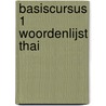 Basiscursus 1 Woordenlijst Thai door Sciarone