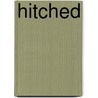 Hitched by Carol Higgins Clark