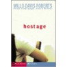 Hostage door Willo Davis Roberts