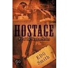 Hostage door E.D. G. Smith