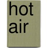 Hot Air door Denise Kirby