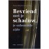 Bevriend met je schaduw