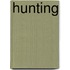 Hunting